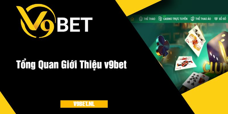Giới thiệu V9BET những ưu điểm tuyệt vời