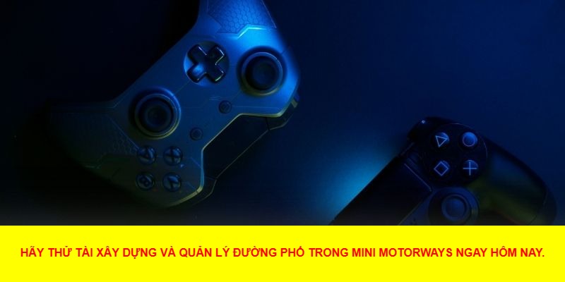 Các Tính Năng Nổi Bật Của Mini Motorways