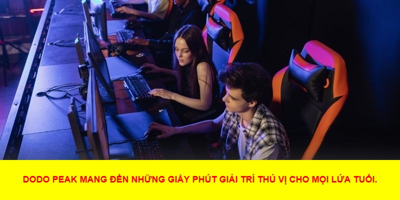Những Điểm Đặc Biệt Khiến DodoPeak Thu Hút Người Chơi
