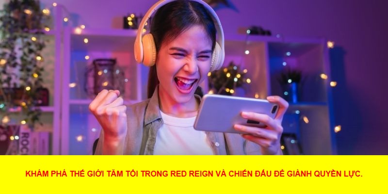 Red Reign – Cuộc Chiến Đỉnh Cao Trong Thế Giới Ảo