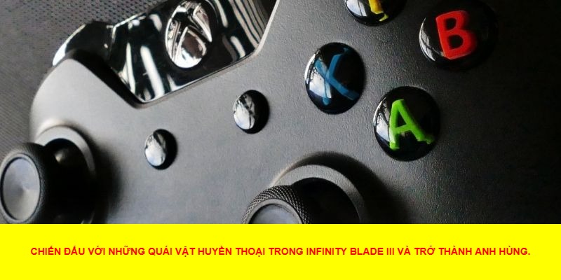 Infinity Blade III – Một Cuộc Phiêu Lưu Hành Động Đầy Kịch Tính