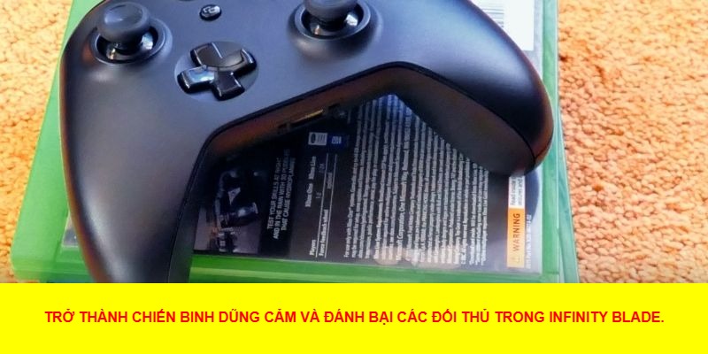 Infinity Blade – Cuộc Cách Mạng Game Di Động