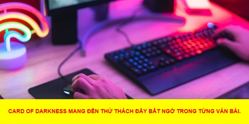 Các Tính Năng Nổi Bật Của Card of Darkness